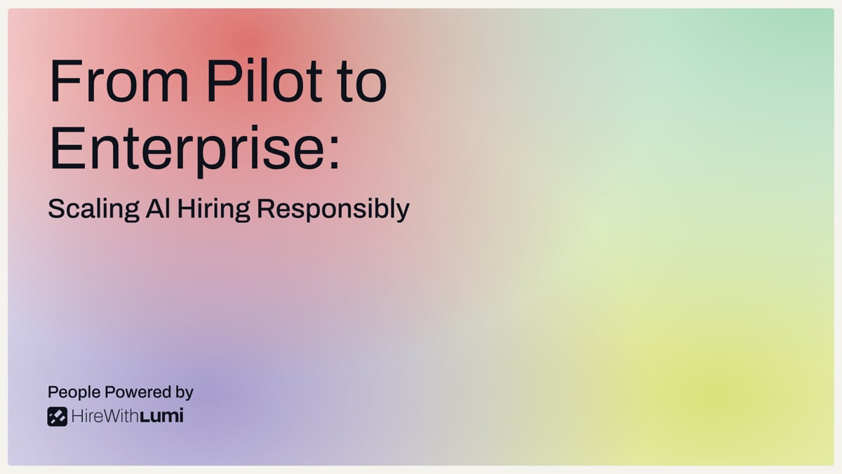 From Pilot to Enterprise: Scaling AI Hiring Responsibly