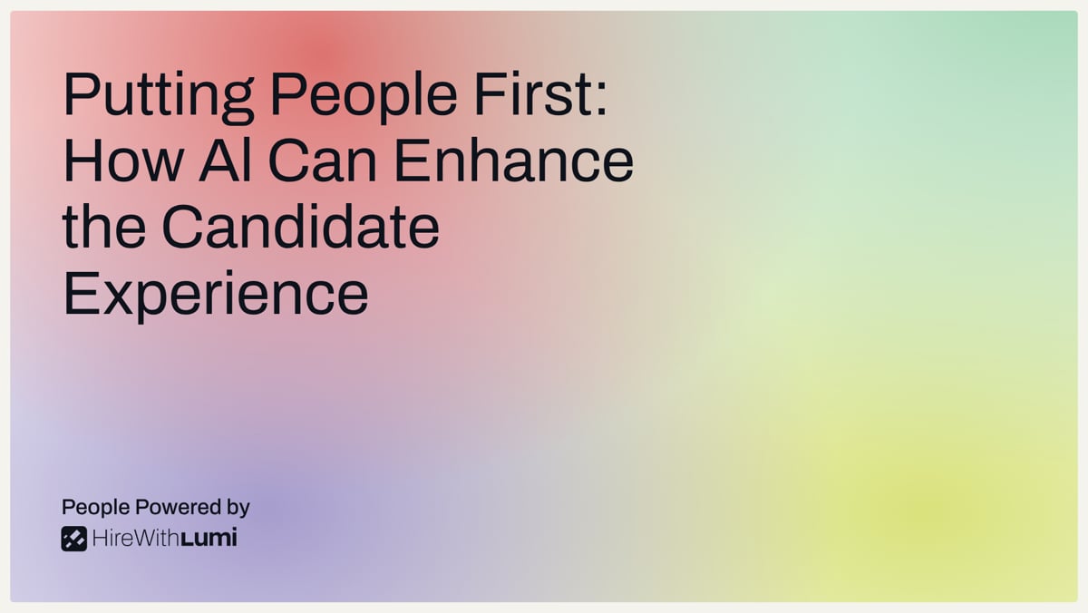 Putting People First: How AI Can Enhance the Candidate Experience