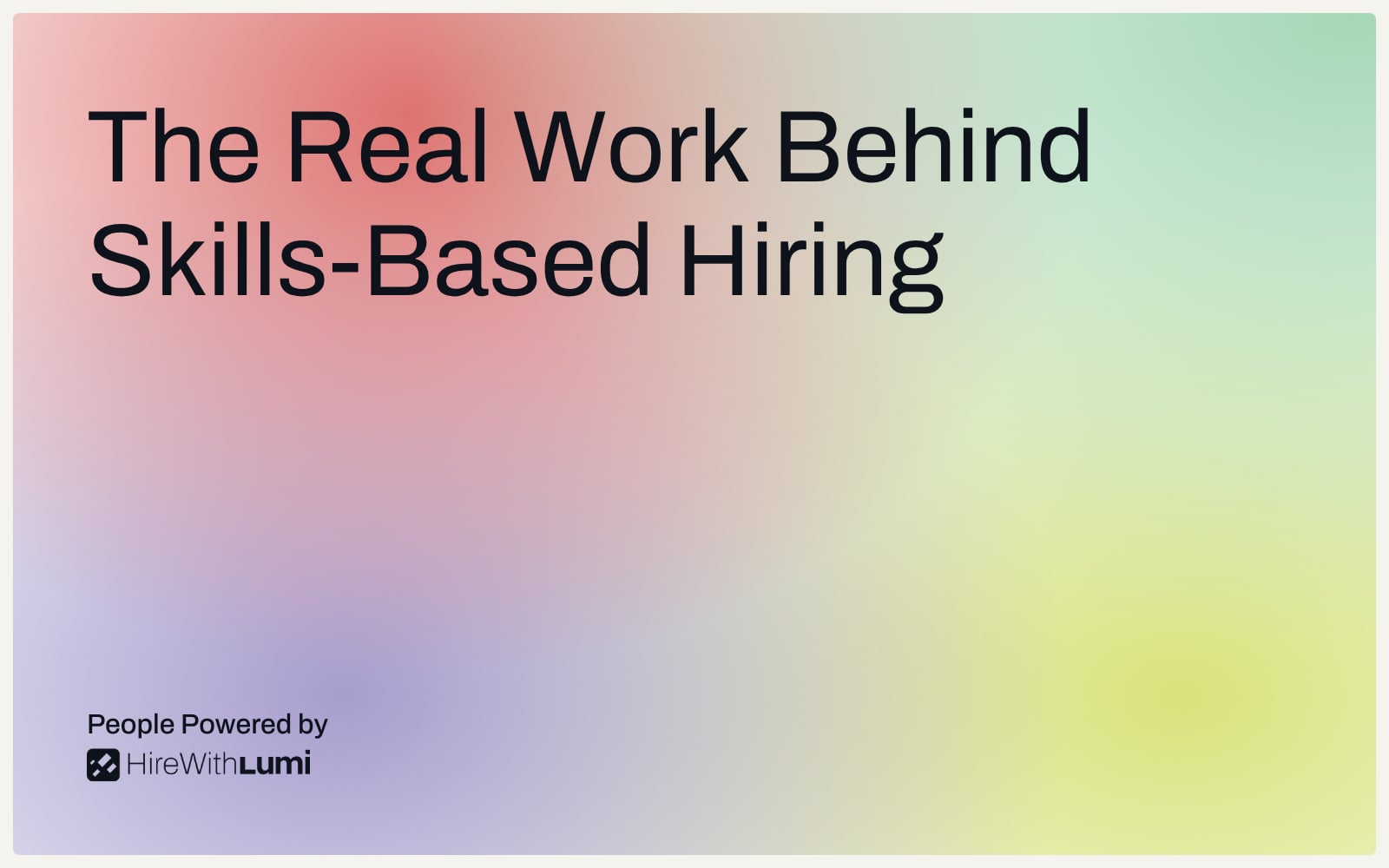 The Real Work Behind Skills-Based Hiring