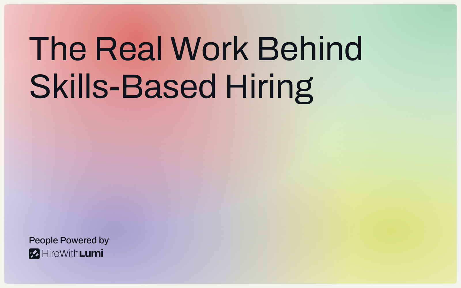 The Real Work Behind Skills-Based Hiring