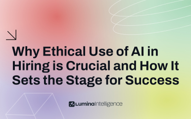 Why Ethical Use of AI in Hiring is Crucial and How It Sets the Stage for Success